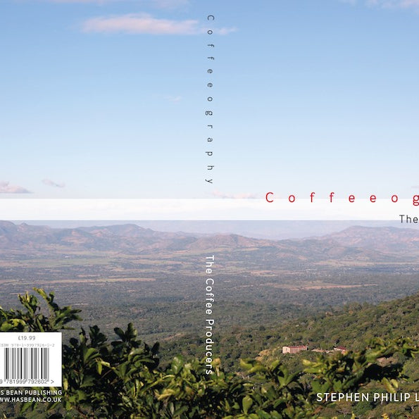 Coffeeography: The Coffee Producers, by Stephen Leighton